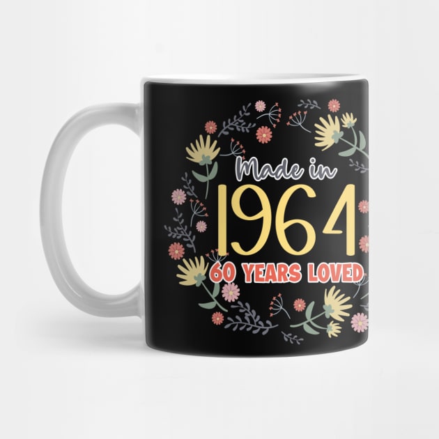 Made In 1964 60 year Loved 60th Birthday Floral B-day Gift For Women by truong-artist-C